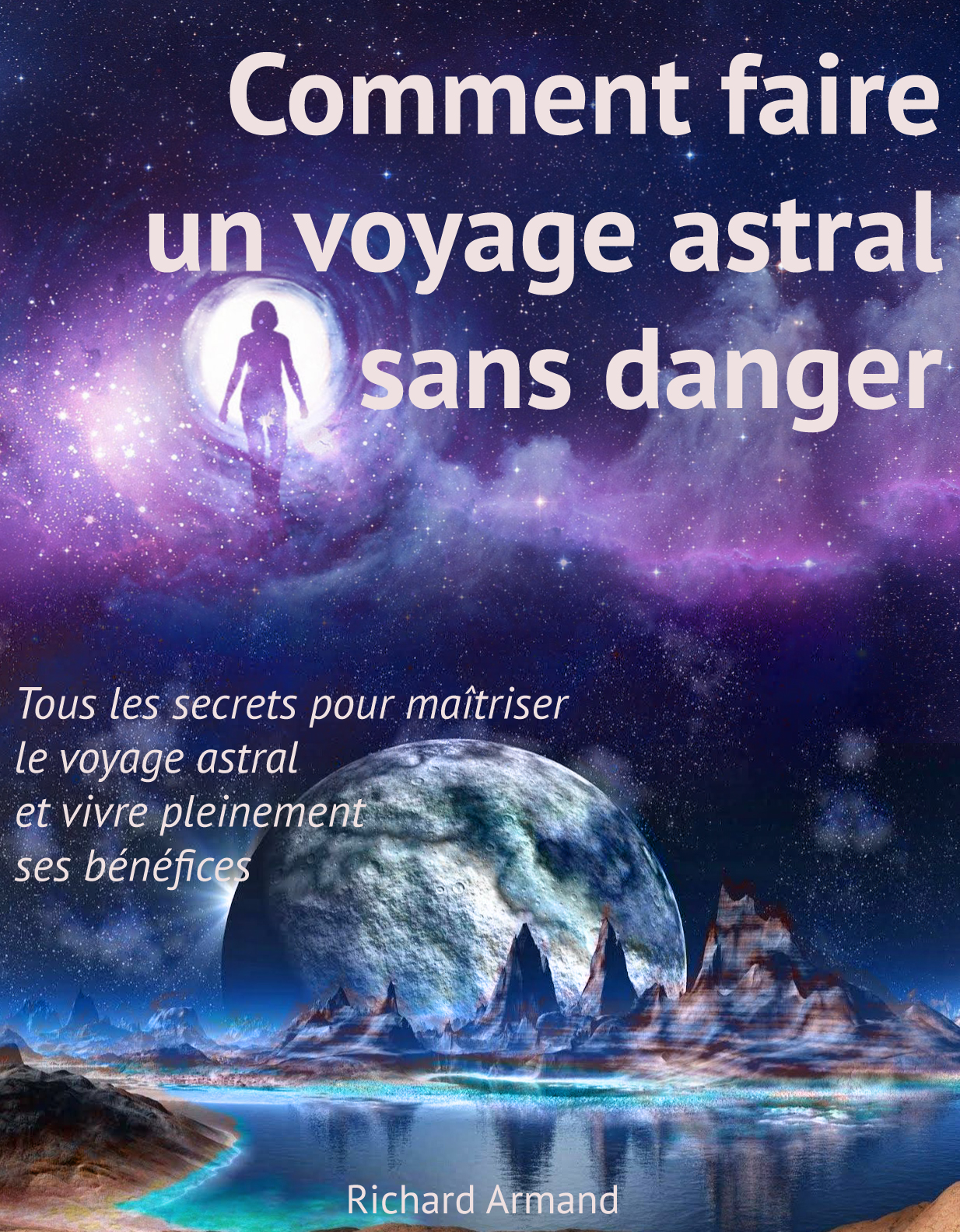 comment faire le voyage astrale