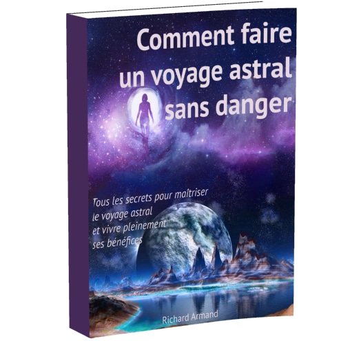 Comment faire un voyage astral ou un vol astral sans danger